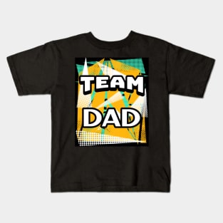 Happy Fathers Day Team Dad Kids T-Shirt